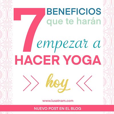 7 beneficios que te harán hacer yoga hoy
